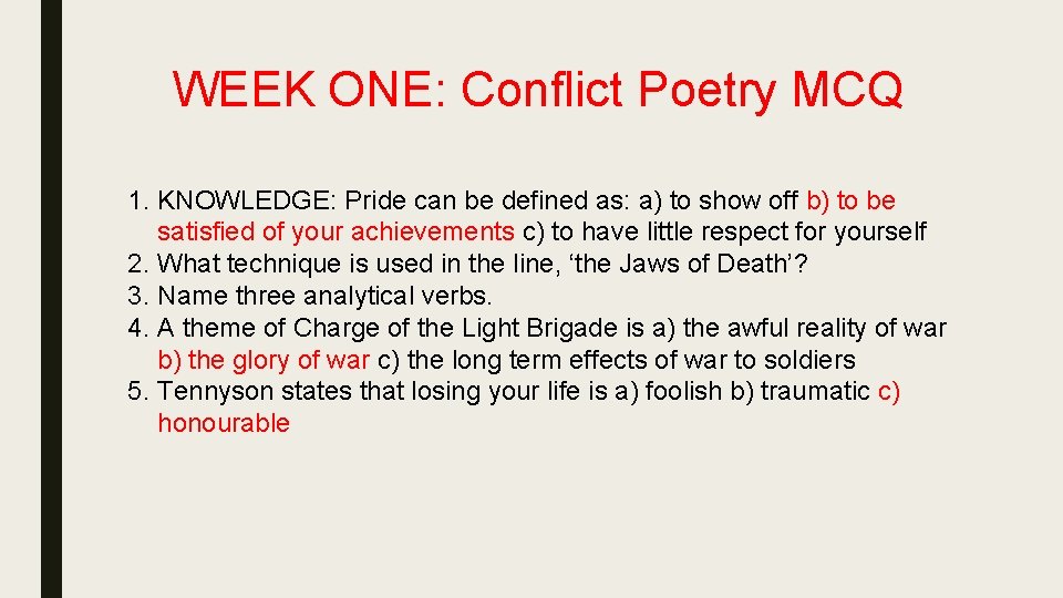 WEEK ONE: Conflict Poetry MCQ 1. KNOWLEDGE: Pride can be defined as: a) to