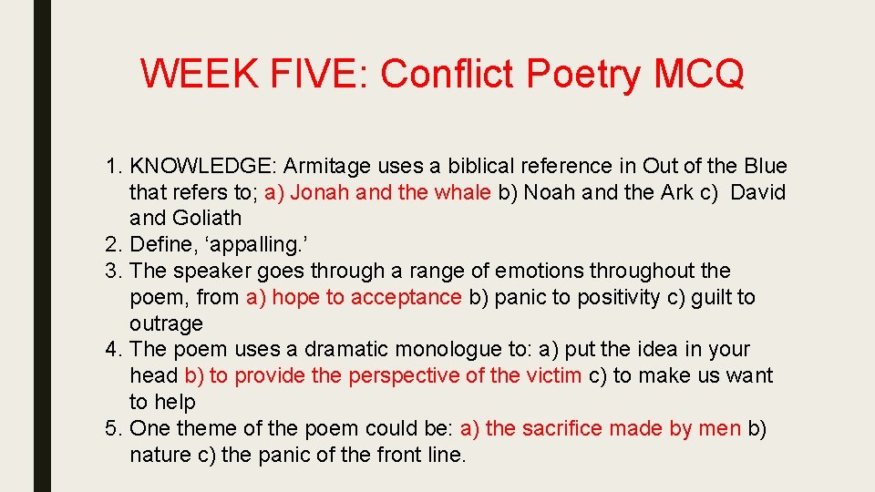 WEEK FIVE: Conflict Poetry MCQ 1. KNOWLEDGE: Armitage uses a biblical reference in Out