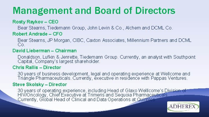 Management and Board of Directors Rosty Raykov – CEO Bear Stearns, Tiedemann Group, John