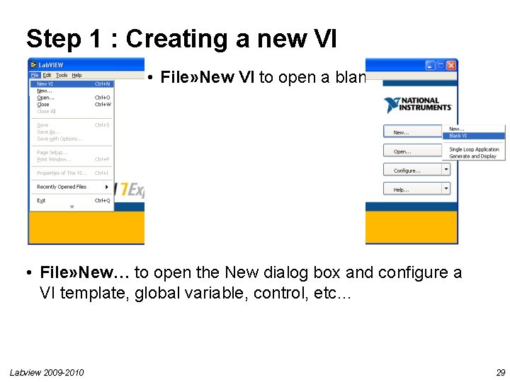 Step 1 : Creating a new VI • File» New VI to open a Step 1 : Creating a new VI • File» New VI to open a