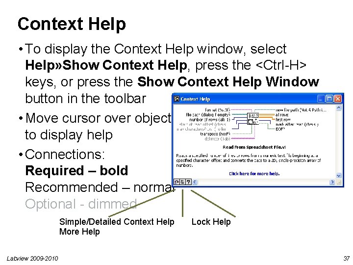 Context Help • To display the Context Help window, select Help» Show Context Help, Context Help • To display the Context Help window, select Help» Show Context Help,