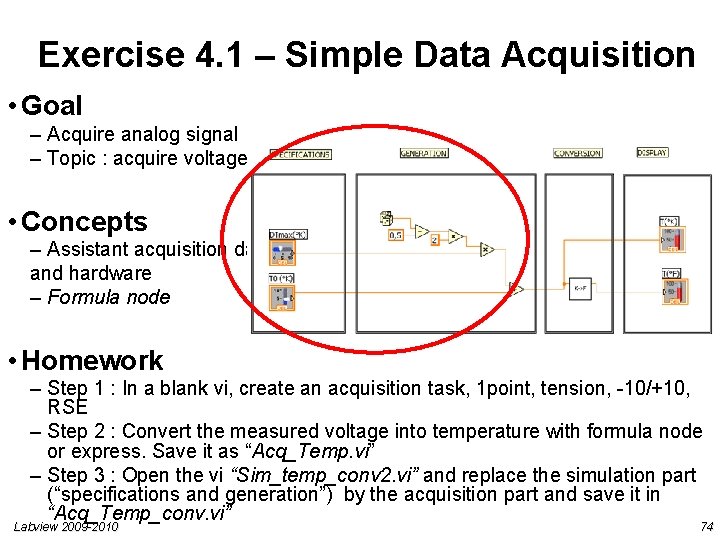 Exercise 4. 1 – Simple Data Acquisition • Goal – Acquire analog signal – Exercise 4. 1 – Simple Data Acquisition • Goal – Acquire analog signal –