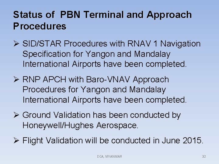Status of PBN Terminal and Approach Procedures Ø SID/STAR Procedures with RNAV 1 Navigation