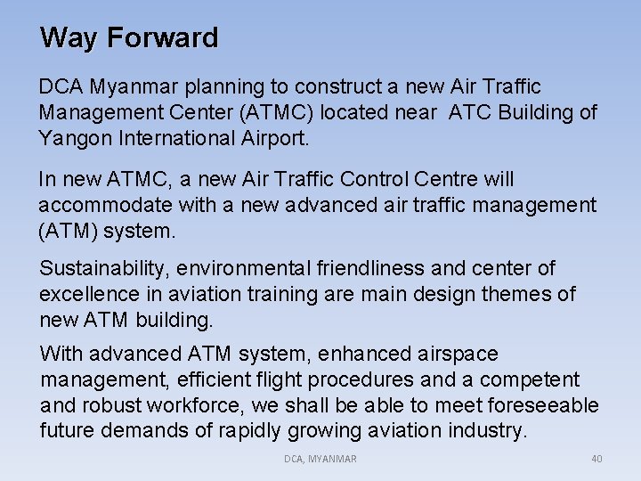 Way Forward DCA Myanmar planning to construct a new Air Traffic Management Center (ATMC)