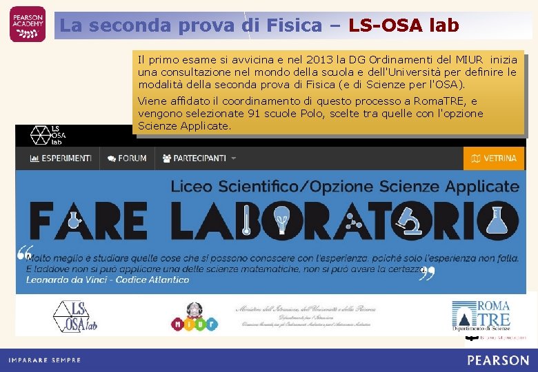 La seconda prova di Fisica – LS-OSA lab Il primo esame si avvicina e