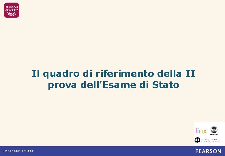 Il quadro di riferimento della II prova dell'Esame di Stato 