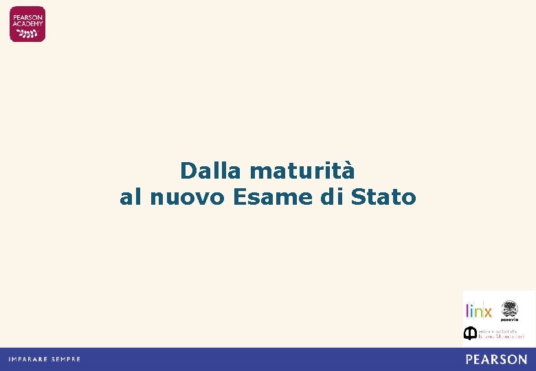 Dalla maturità al nuovo Esame di Stato 