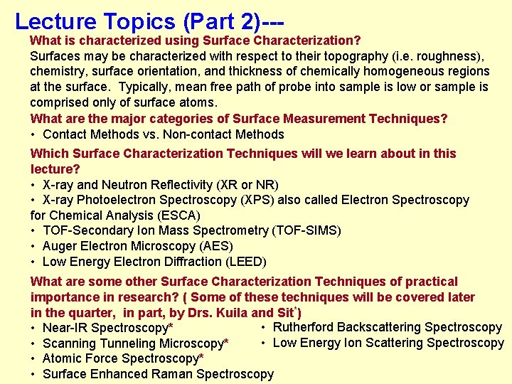 Lecture Topics (Part 2)--- What is characterized using Surface Characterization? Surfaces may be characterized