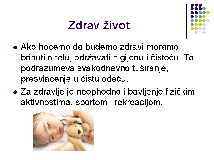 Zdrav život l l Ako hoćemo da budemo zdravi moramo brinuti o telu, održavati