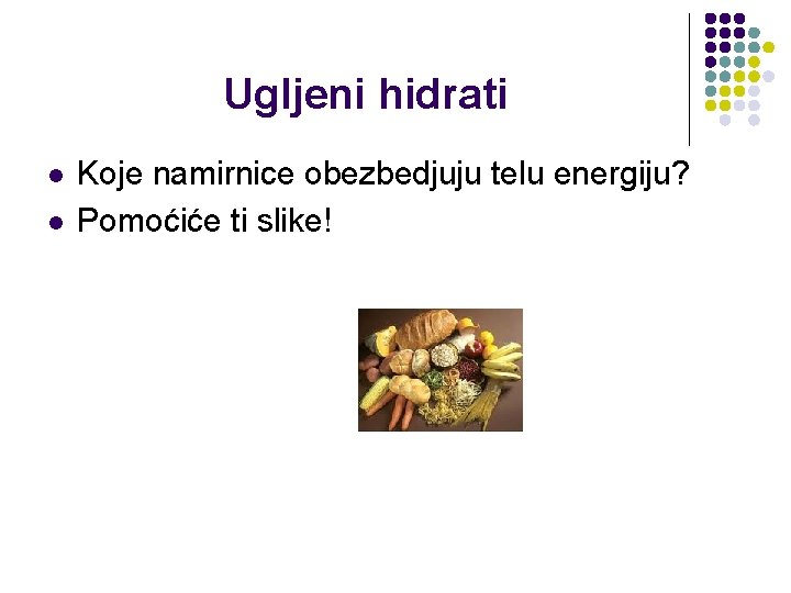 Ugljeni hidrati l l Koje namirnice obezbedjuju telu energiju? Pomoćiće ti slike! 