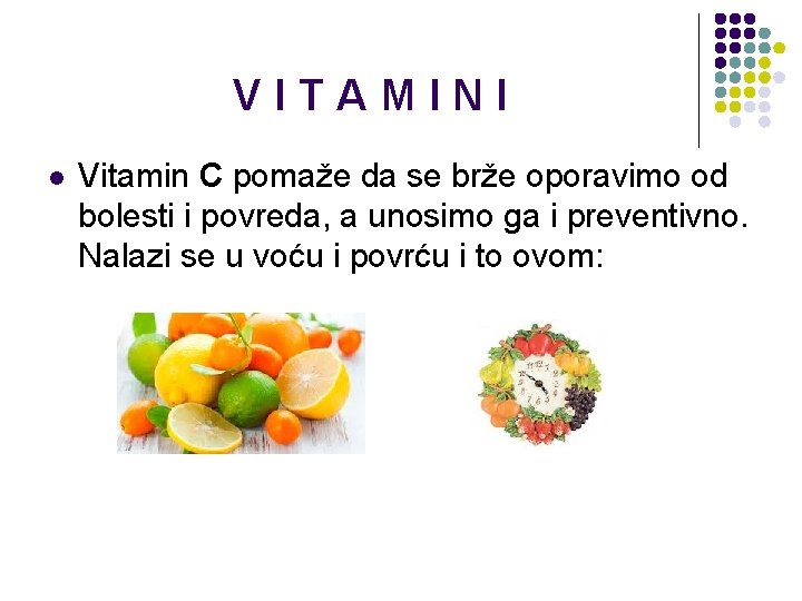 VITAMINI l Vitamin C pomaže da se brže oporavimo od bolesti i povreda, a