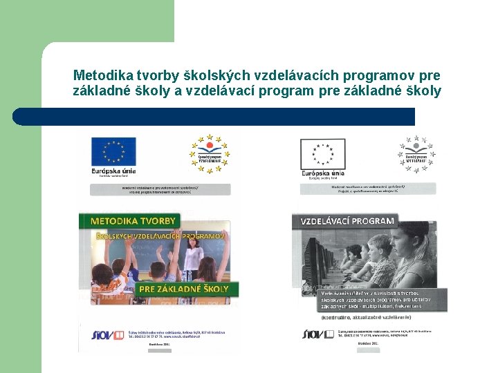 Metodika tvorby školských vzdelávacích programov pre základné školy a vzdelávací program pre základné školy