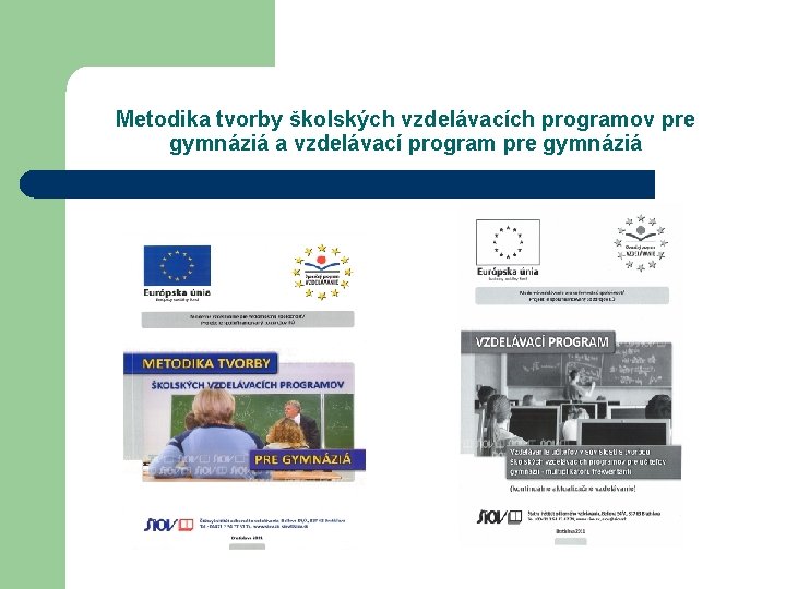 Metodika tvorby školských vzdelávacích programov pre gymnáziá a vzdelávací program pre gymnáziá 