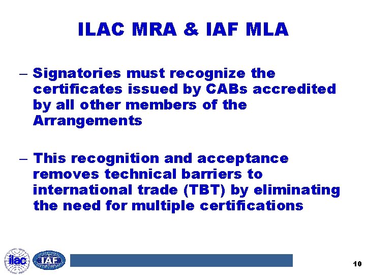 ILAC MRA & IAF MLA – Signatories must recognize the certificates issued by CABs