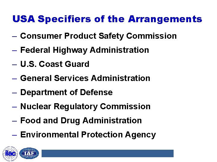 USA Specifiers of the Arrangements – Consumer Product Safety Commission – Federal Highway Administration