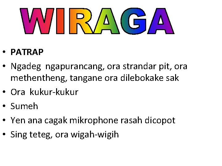  • PATRAP • Ngadeg ngapurancang, ora strandar pit, ora metheng, tangane ora dilebokake