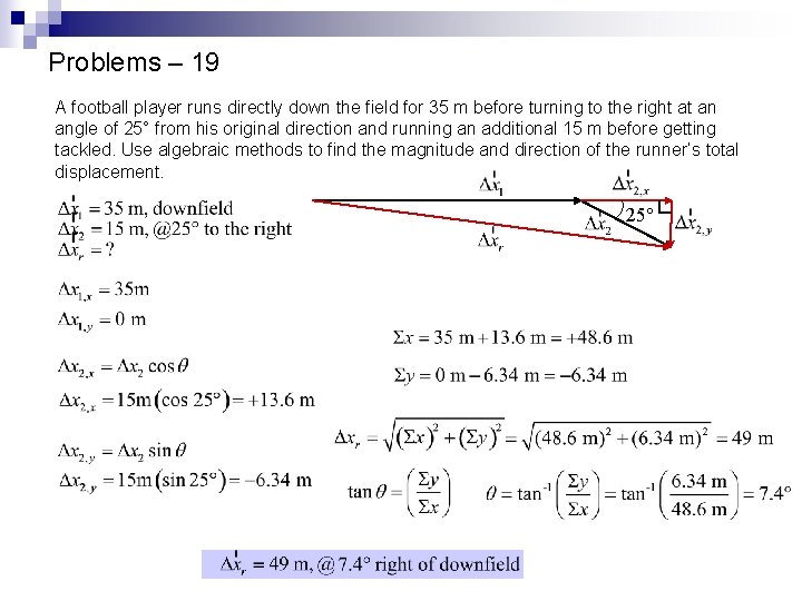 Problems – 19 A football player runs directly down the field for 35 m