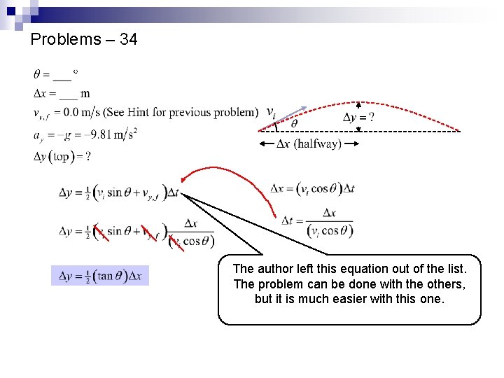 Problems – 34 The author left this equation out of the list. The problem