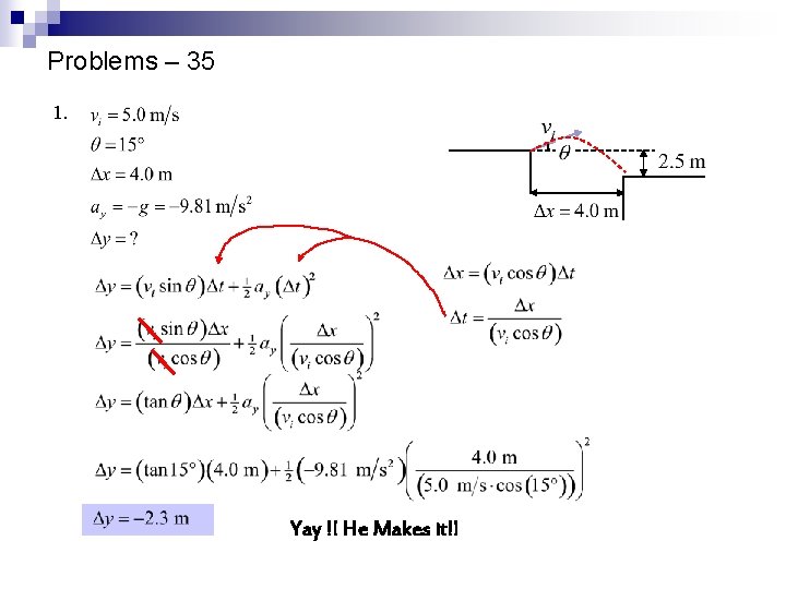 Problems – 35 1. Yay !! He Makes it!! Copyright © by Holt, Rinehart