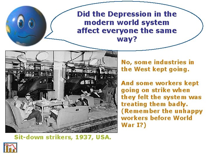 Did the Depression in the modern world system affect everyone the same way? No,