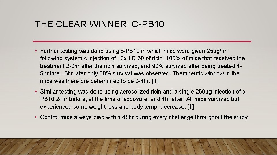 THE CLEAR WINNER: C-PB 10 • Further testing was done using c-PB 10 in