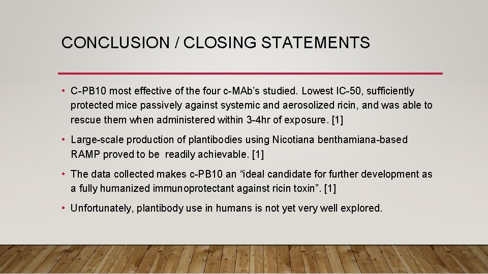 CONCLUSION / CLOSING STATEMENTS • C-PB 10 most effective of the four c-MAb’s studied.