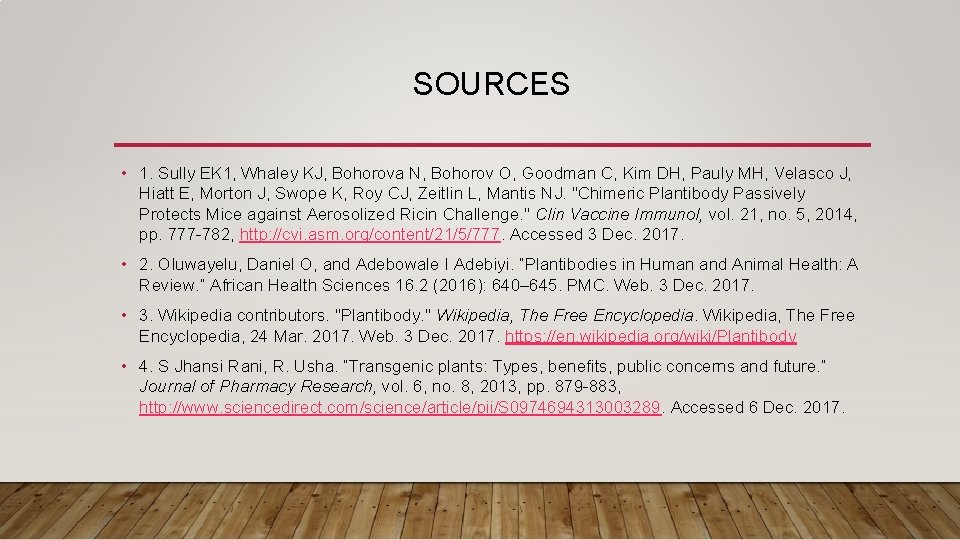 SOURCES • 1. Sully EK 1, Whaley KJ, Bohorova N, Bohorov O, Goodman C,