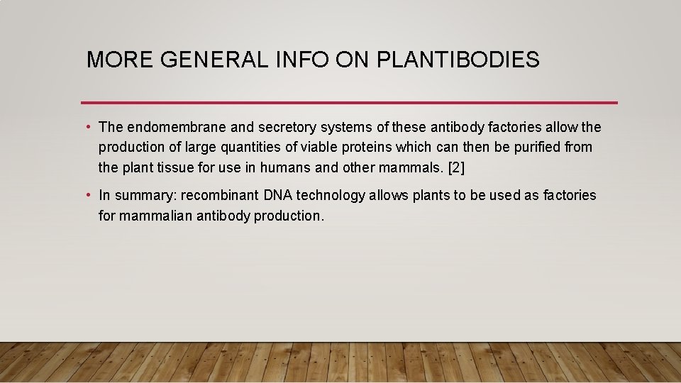 MORE GENERAL INFO ON PLANTIBODIES • The endomembrane and secretory systems of these antibody