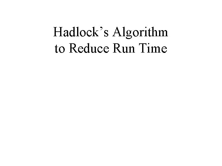Hadlock’s Algorithm to Reduce Run Time 