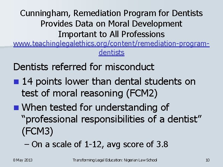 Cunningham, Remediation Program for Dentists Provides Data on Moral Development Important to All Professions