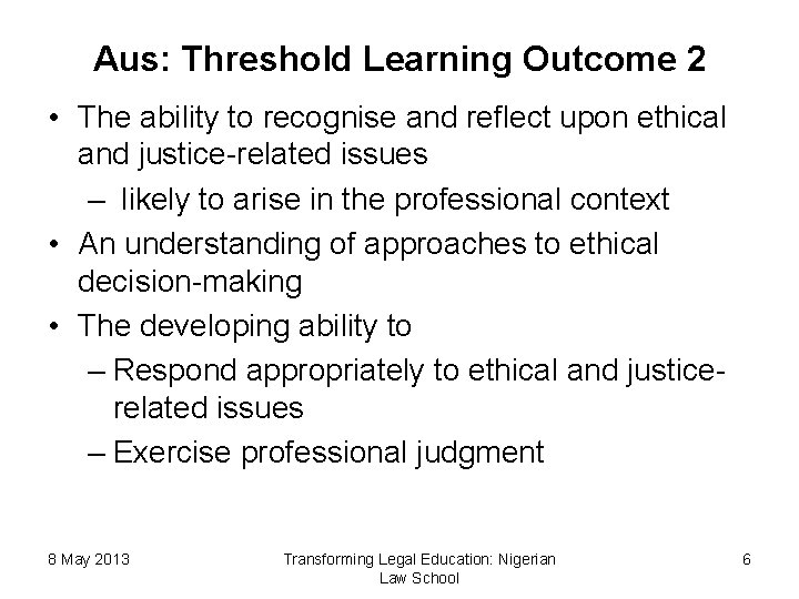 Aus: Threshold Learning Outcome 2 • The ability to recognise and reflect upon ethical