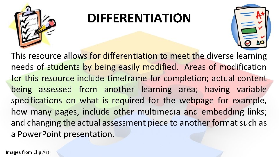 DIFFERENTIATION This resource allows for differentiation to meet the diverse learning needs of students