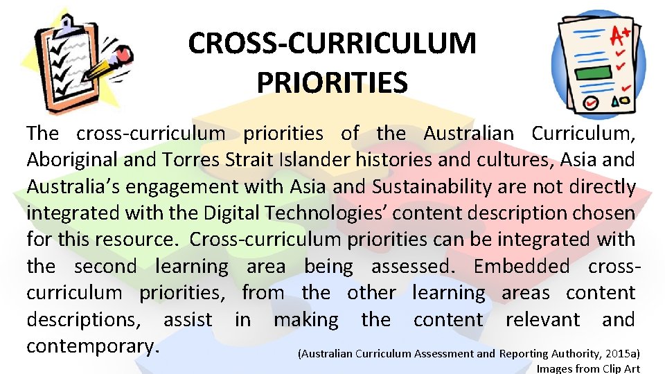 CROSS-CURRICULUM PRIORITIES The cross-curriculum priorities of the Australian Curriculum, Aboriginal and Torres Strait Islander