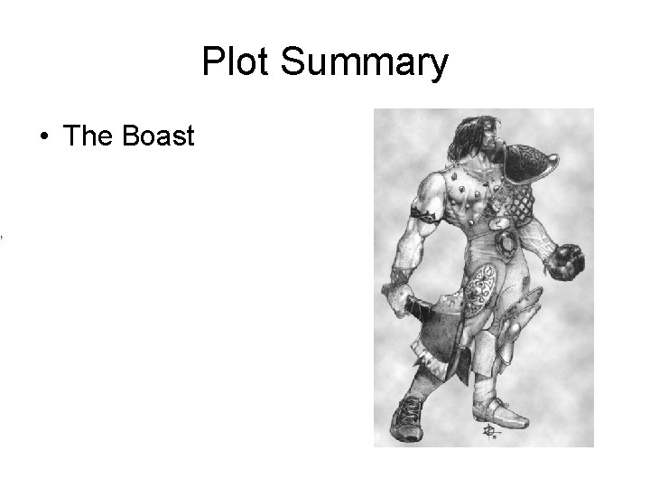 Plot Summary • The Boast Plot Summary • The Boast