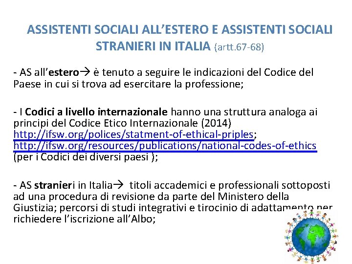 ASSISTENTI SOCIALI ALL’ESTERO E ASSISTENTI SOCIALI STRANIERI IN ITALIA (artt. 67 -68) - AS