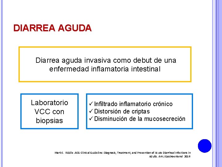 DIARREA AGUDA Diarrea aguda invasiva como debut de una enfermedad inflamatoria intestinal Laboratorio VCC