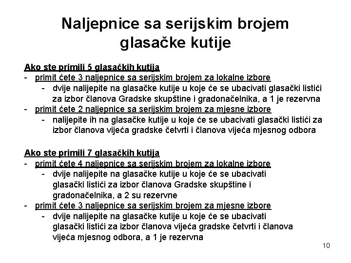 Naljepnice sa serijskim brojem glasačke kutije Ako ste primili 5 glasačkih kutija - primit