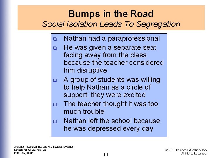 Bumps in the Road Social Isolation Leads To Segregation q q q Nathan had