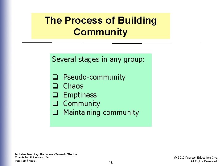 The Process of Building Community Several stages in any group: q q q Pseudo-community
