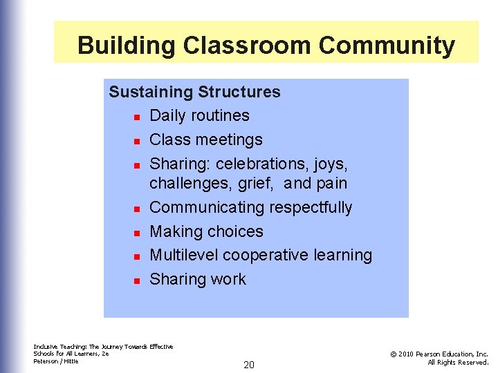 Building Classroom Community Sustaining Structures n Daily routines n Class meetings n Sharing: celebrations,
