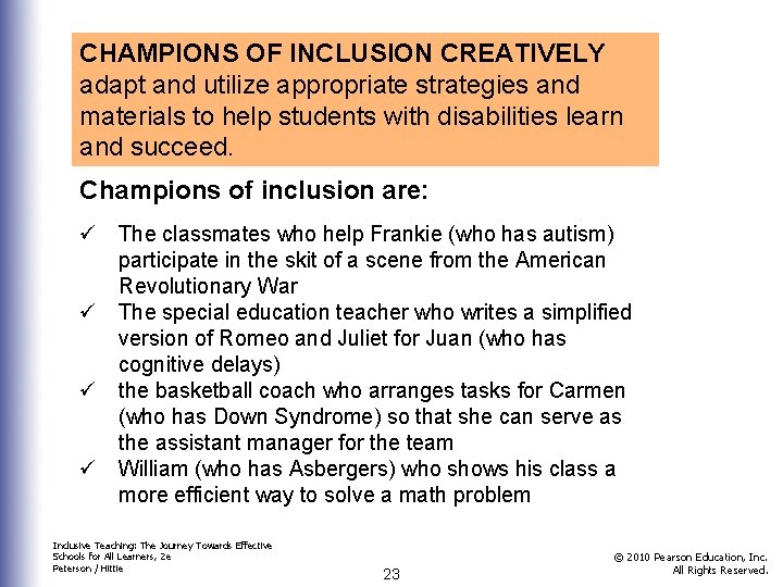 CHAMPIONS OF INCLUSION CREATIVELY adapt and utilize appropriate strategies and materials to help students