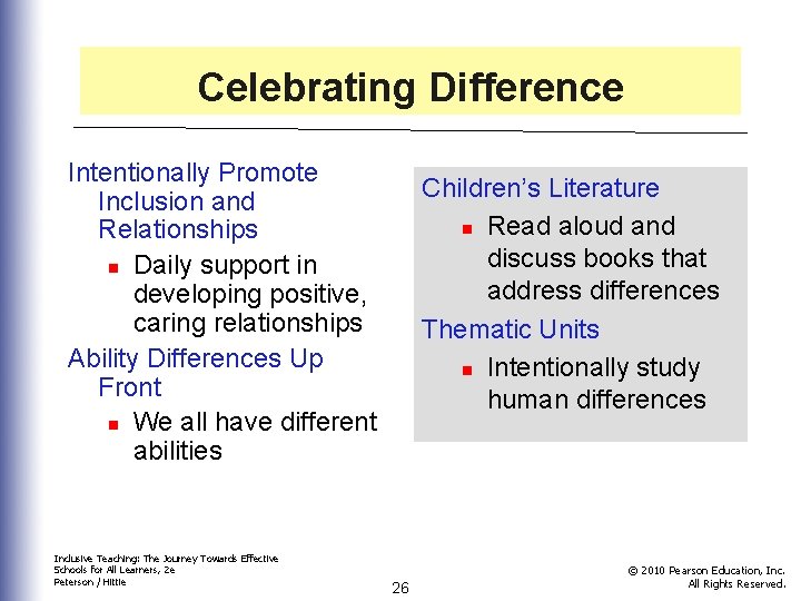 Celebrating Difference Intentionally Promote Inclusion and Relationships n Daily support in developing positive, caring