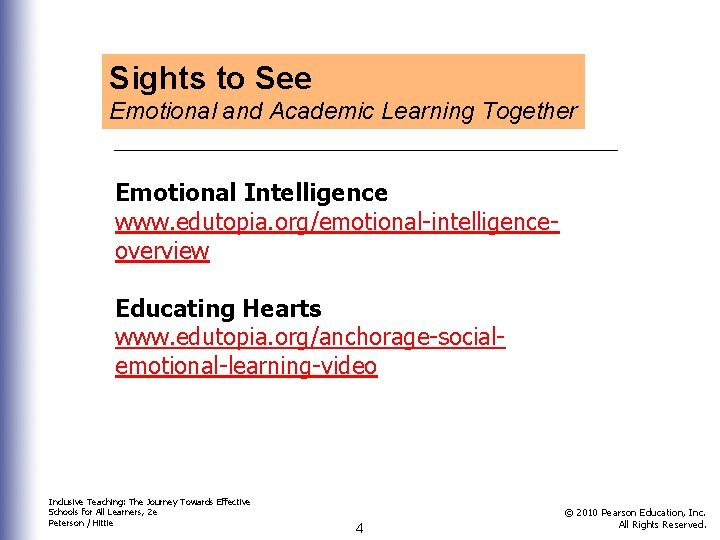 Sights to See Emotional and Academic Learning Together Emotional Intelligence www. edutopia. org/emotional-intelligenceoverview Educating