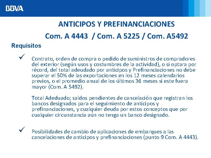 ANTICIPOS Y PREFINANCIACIONES Com. A 4443 / Com. A 5225 / Com. A 5492