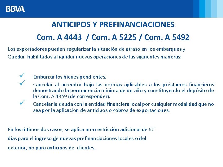 ANTICIPOS Y PREFINANCIACIONES Com. A 4443 / Com. A 5225 / Com. A 5492