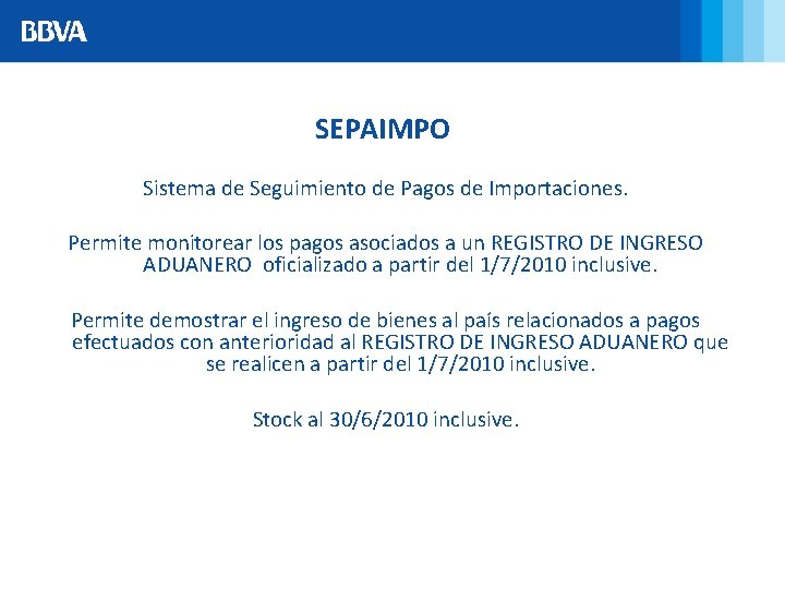 SEPAIMPO Sistema de Seguimiento de Pagos de Importaciones. Permite monitorear los pagos asociados a