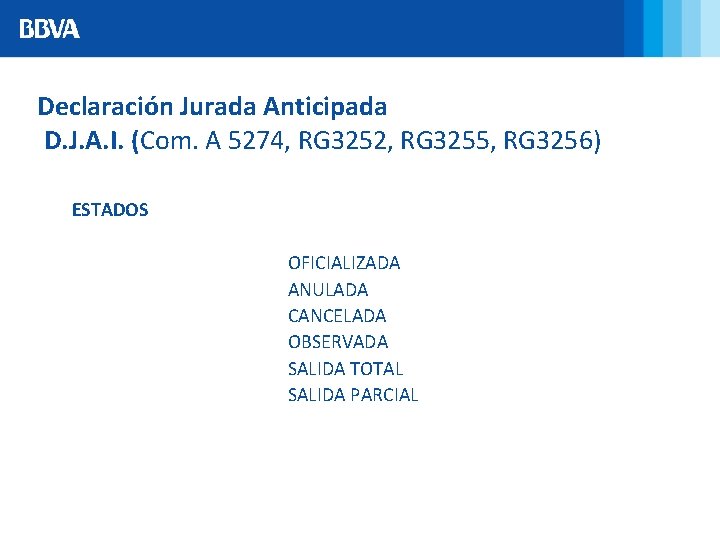 Declaración Jurada Anticipada D. J. A. I. (Com. A 5274, RG 3252, RG 3255,