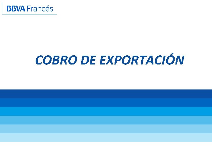 COBRO DE EXPORTACIÓN 