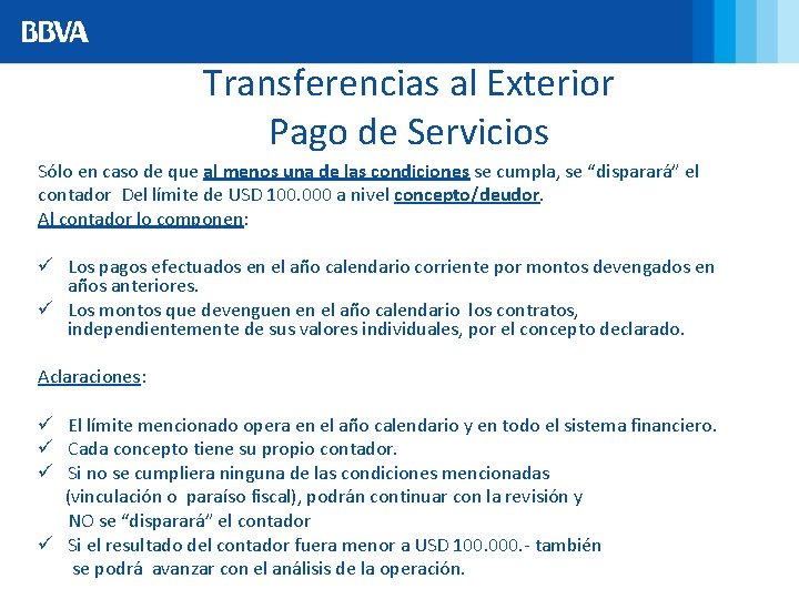 Transferencias al Exterior Pago de Servicios Sólo en caso de que al menos una