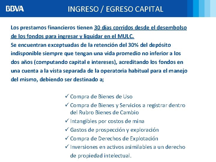 INGRESO / EGRESO CAPITAL Los prestamos financieros tienen 30 días corridos desde el desembolso